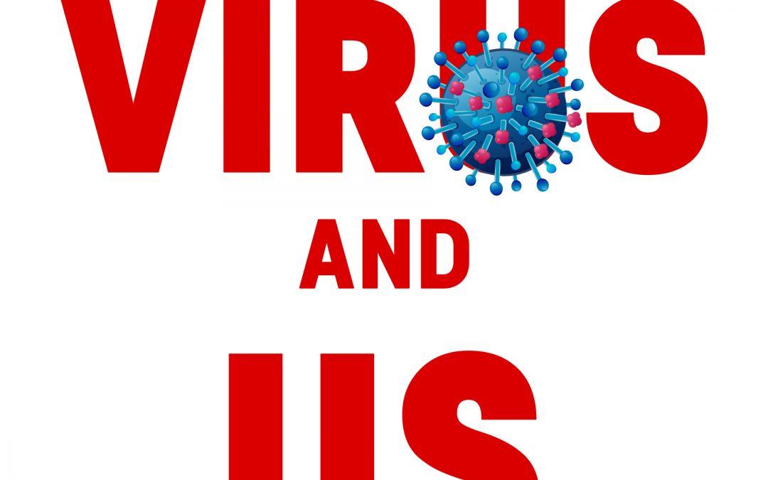 the virus and us